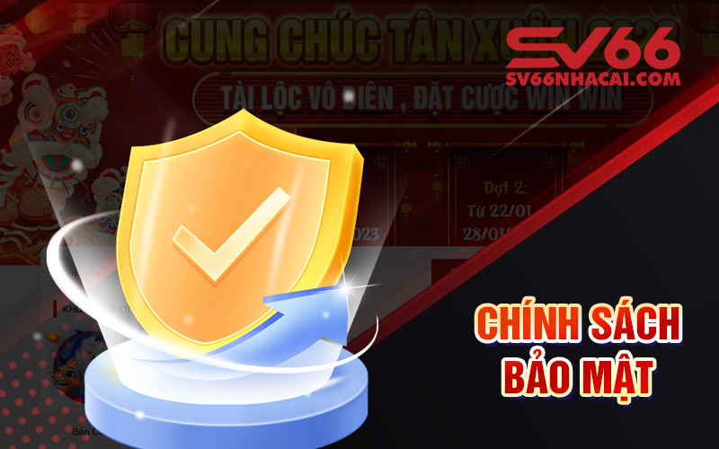 Chính Sách Bảo Mật Tại Nhà Cái Sv66