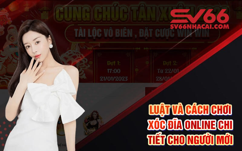 Luật và cách chơi xóc đĩa online chi tiết cho người mới