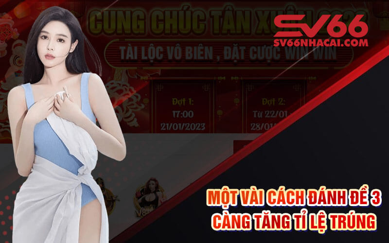 Một vài cách đánh đề 3 càng tăng tỉ lệ trúng