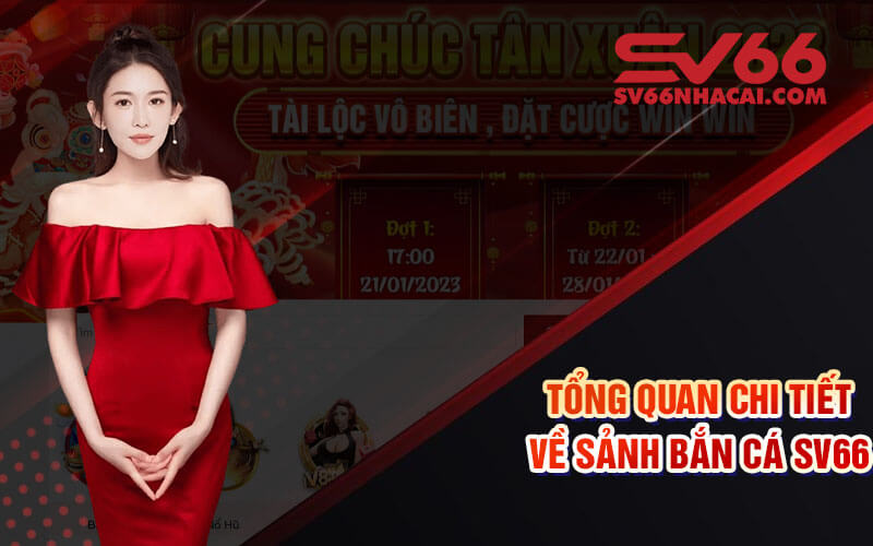 Tổng Quan Chi Tiết Về Sảnh Bắn Cá Sv66