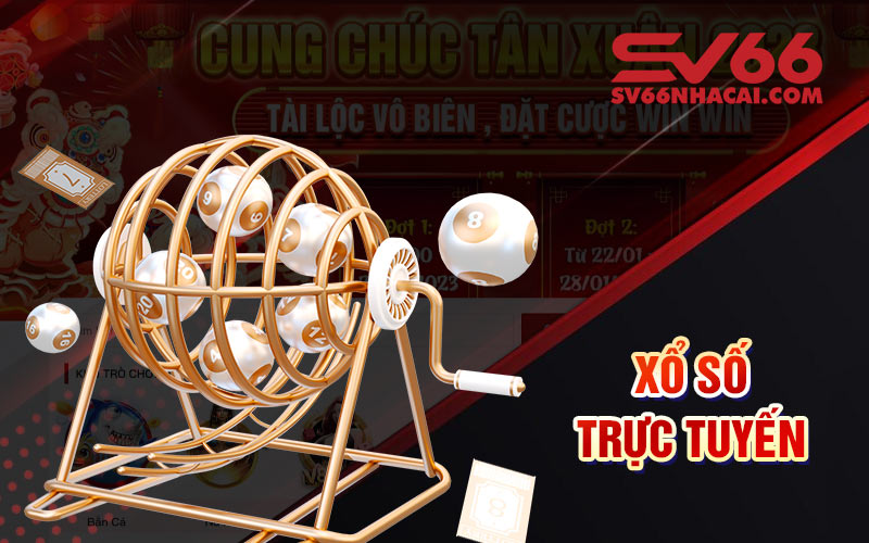 Sảnh Xổ Số Sv66 Tỉ Lệ Trả Thưởng Cao Và Minh Bạch